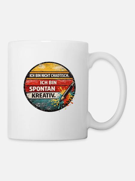 Spontan kreativ: Nicht chaotisch - Tasse - Weiß