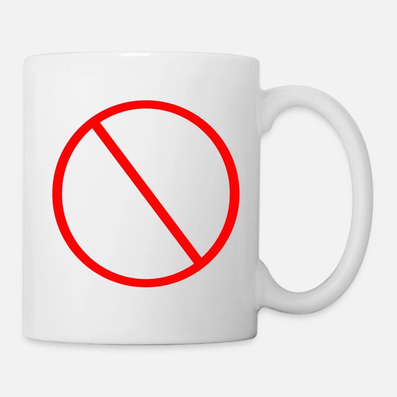Panneau d’interdiction Panneau d’avertissement d’interdiction - Mug blanc - blanc