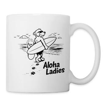 Aloha Ladies Surfer Hund Hawaii Style - Tasse - Weiß - Rechts