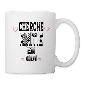 Cherche Amitié en CDI - Mug blanc - blanc - Droite