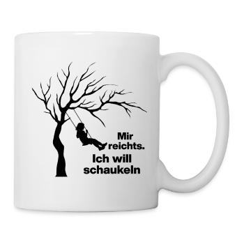 ICH WILL SCHAUKELN. KEINE LUST AUF MENSCHEN - Tasse - Weiß - Rechts