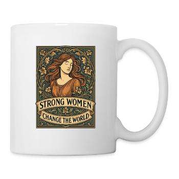 Starke Frauen Verändern Die Welt - Tasse - Weiß - Rechts