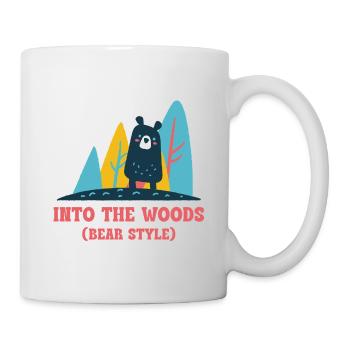 Into the Woods – Bear Style Outdoor Spruch - Tasse - Weiß - Rechts