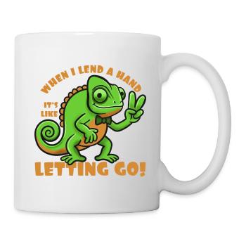 When I lend a hand its like two letting go! - Mug - white - Right