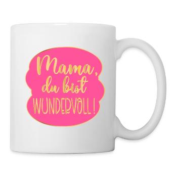 Wundervolle Mama Muttertag - Tasse - Weiß - Rechts