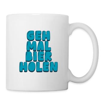 Geh mal Bier holen - Tasse - Weiß - Rechts