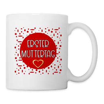 Erster Muttertag Herz - Tasse - Weiß - Rechts