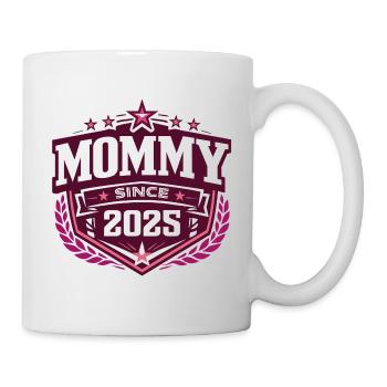 Mama seit 2025 – Stolze neue Mama Design - Tasse - Weiß - Rechts