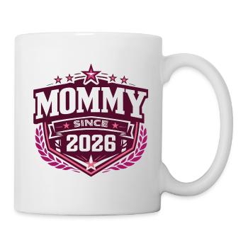 Mama seit 2026 – Proud New Mom Design - Tasse - Weiß - Rechts