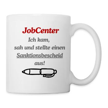 Jobcenter Sanktionenbescheid Meme - Tasse - Weiß - Rechts
