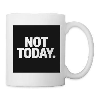 Pas aujourd’hui. T-shirt – Citation pour le stress minimal - Mug blanc - blanc - Droite