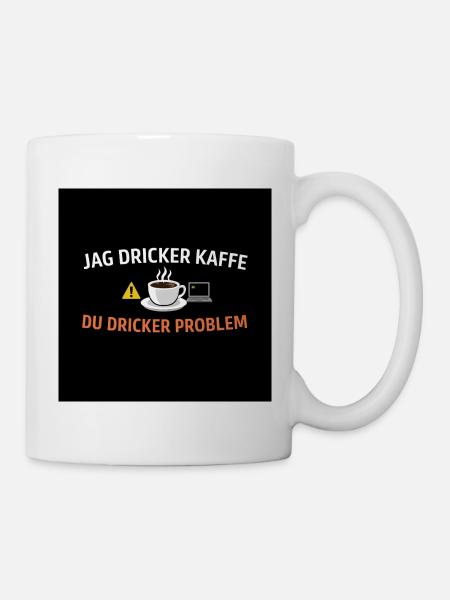 I drink coffee, you drink problems - Mug - white