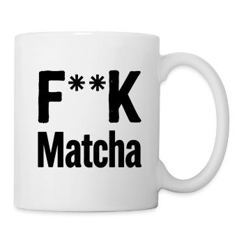 F**K Matcha Attitude - Mug - white - Right