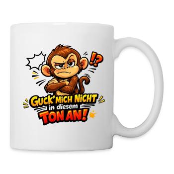 Guck mich nicht in diesem Ton an lustiger Affe - Tasse - Weiß - Rechts