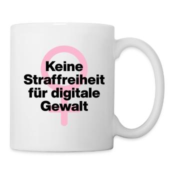 KEINE STRAFREIHEIT FÜR DIGITALE GEWALT! ♀ GIRLS - Tasse - Weiß - Rechts
