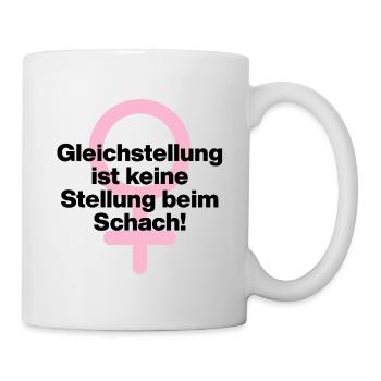 GLEICHSTELLUNG KEIN SCHACHZUG! ♀ GIRLPOWER GIRLS - Tasse - Weiß - Rechts