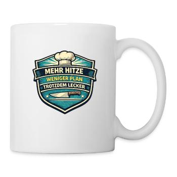 Mehr Hitze Weniger Plan Trotzdem Lecker - Tasse - Weiß - Rechts