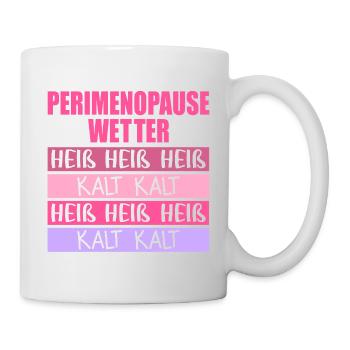 Wechseljahre Perimenopause Hitze - Tasse - Weiß - Rechts