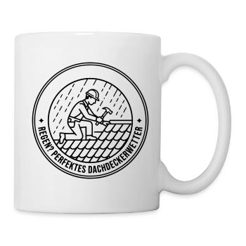 Dachdecker Regen perfektes Wetter Schlechtwetter - Tasse - Weiß - Rechts