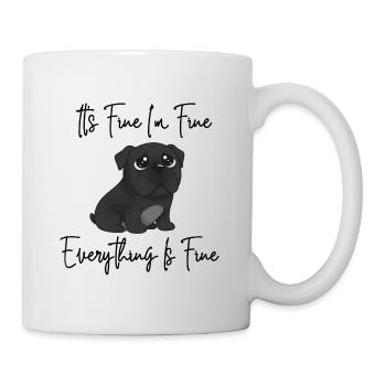 Es ist in Ordnung, mir geht's gut, alles ist in Ordnung, lustiger Hund. - Tasse - Weiß - Rechts