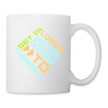 Get In Loser We're Going To Therapy Therapie Logo - Mug - white - Right