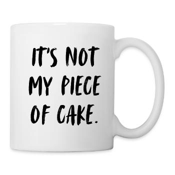 It's not my piece of cake. That's not my thing - Mug - white - Right