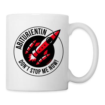 Abiturientin – Don’t Stop Me Now! (Abitur POS 3C) - Tasse - Weiß - Rechts