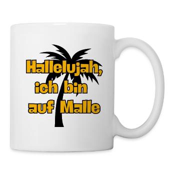 HALLELUJAH, ICH BIN AUF MALLE! PARTY, URLAUB, JGA - Tasse - Weiß - Rechts
