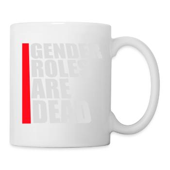 Gender Roles Are Dead Statement Freedom Saying - Mug - white - Right
