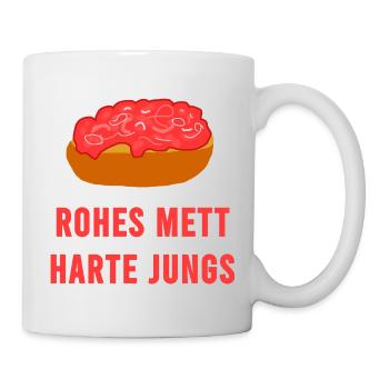 Rohes Mett Harte Jungs - Tasse - Weiß - Rechts