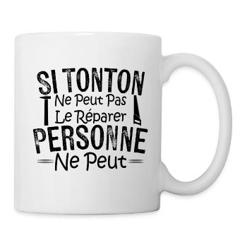 Si Tonton Ne Peut Pas Le Réparer Personne Ne Peut  - Mug blanc - blanc - Droite