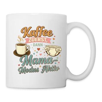 Kaffee zuerst – Mama-Modus aktiv - Tasse - Weiß - Rechts