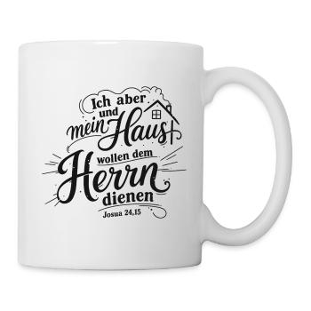 Bibelvers Lettering Design: Ich aber und mein Haus - Tasse - Weiß - Rechts