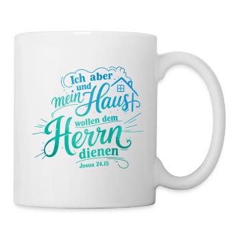 Bibelvers Lettering Design: Ich aber und mein Haus - Tasse - Weiß - Rechts