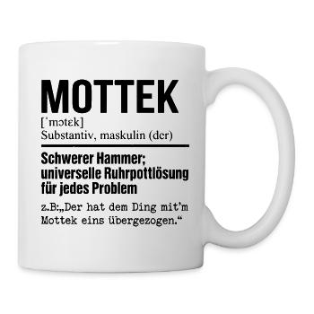 Mottek Definition, Ruhrpott, Ruhrgeiet Dialekt - Tasse - Weiß - Rechts