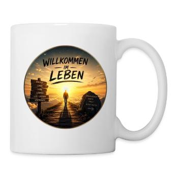 Willkommen im Leben Lebensweg - Tasse - Weiß - Rechts