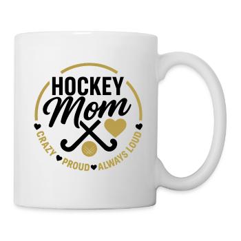 Maman de hockey - folle, bruyante, toujours fière - Mug blanc - blanc - Droite