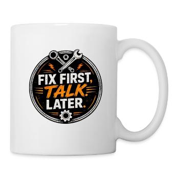 Erst reparieren, später reden – Mechaniker-Tee - Tasse - Weiß - Rechts