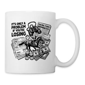 Ce n’est un problème que si vous êtes dans les courses hippiques - Mug blanc - blanc - Droite