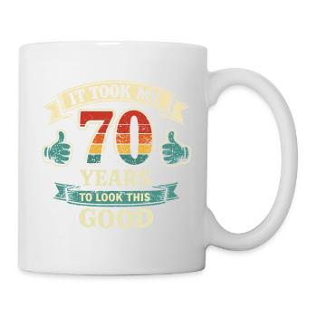 70 Jahre, um so schön zu sein – Jubiläumshumor - Tasse - Weiß - Rechts