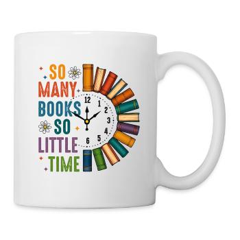 So viele Bücher, so wenig Zeit Leseratte Geschenk - Tasse - Weiß - Rechts