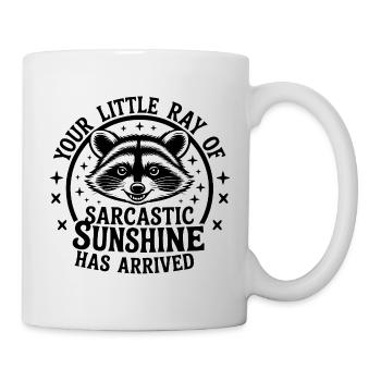 Raccoon Sarkastischer Sonnenschein ist angekommen - Tasse - Weiß - Rechts