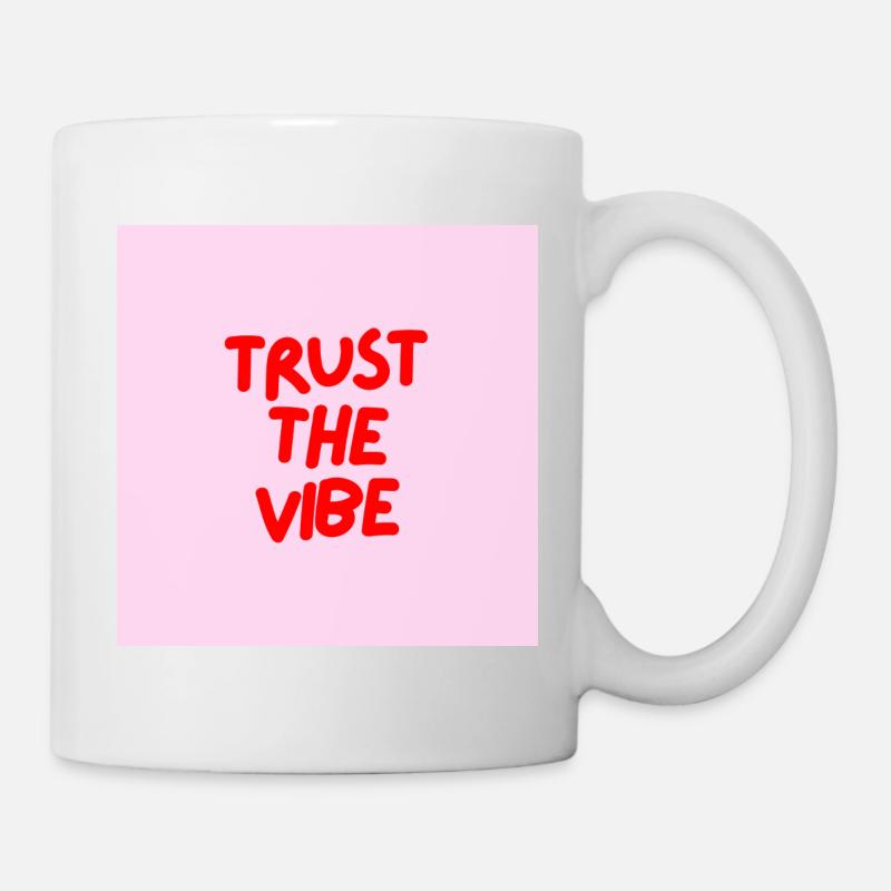 Minimalistisches TRUST THE VIBE Grafik-T-Design - Tasse - Weiß