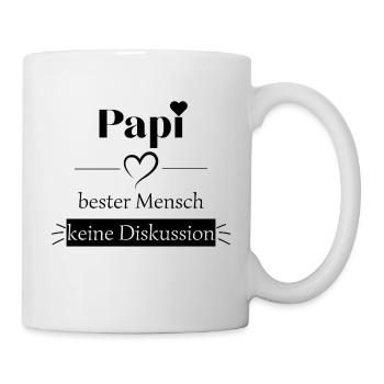 Papi bester Mensch - keine Diskussion - Tasse - Weiß - Rechts