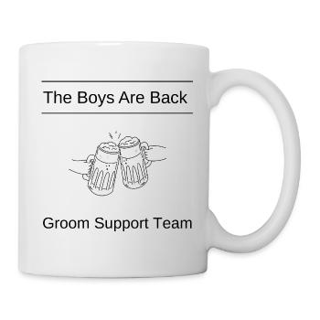 Bräutigam-Team: Die Jungs sind zurück - Tasse - Weiß - Rechts