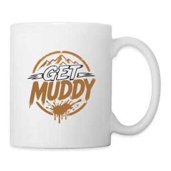 Get Muddy  - Tasse - Weiß - Rechts