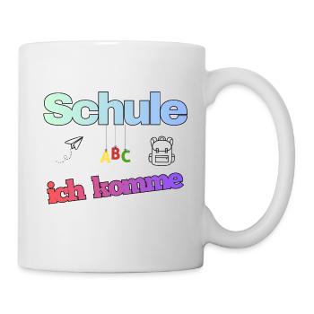 Schule ich komme - Erstklässler - Tasse - Weiß - Rechts