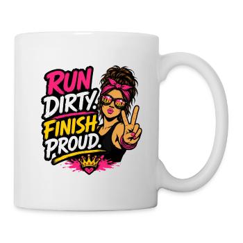 Run Dirty Finish Proud Runner Girl Design - Tasse - Weiß - Rechts