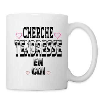Cherche Tendresse en CDI - Mug blanc - blanc - Droite