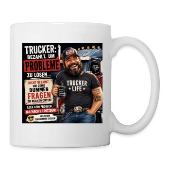 Trucker Life Motiv Kraft und Humor - Tasse - Weiß - Rechts